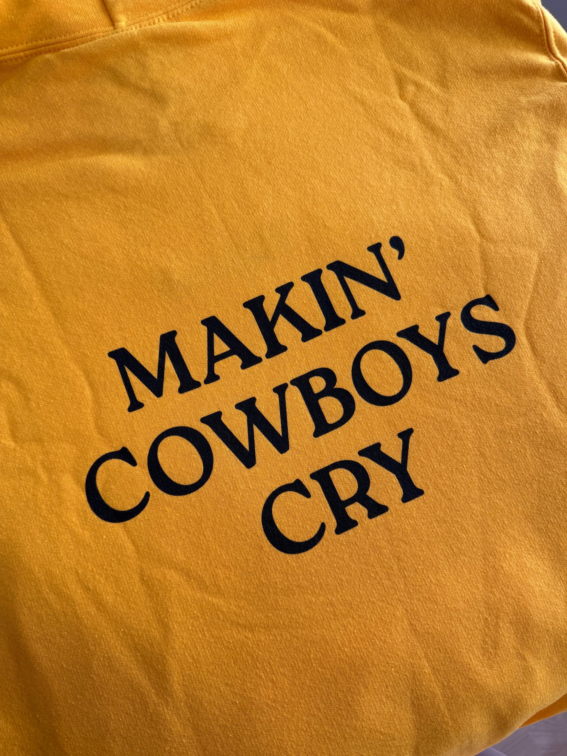 Makin' Cowboys cry Unisex-Hoodie 2.0